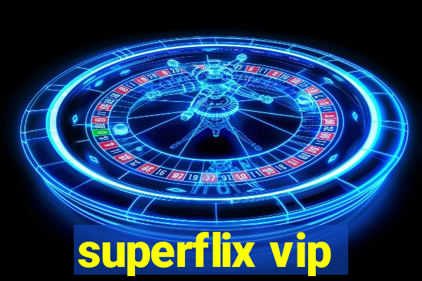 superflix vip